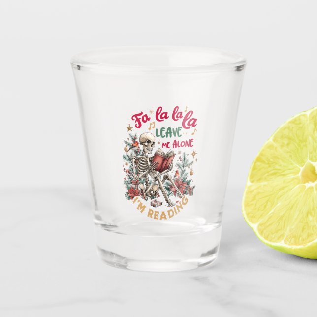 Fa La La La Lass Mich Allein Ich Lese  Schnapsglas (Vorderseite)