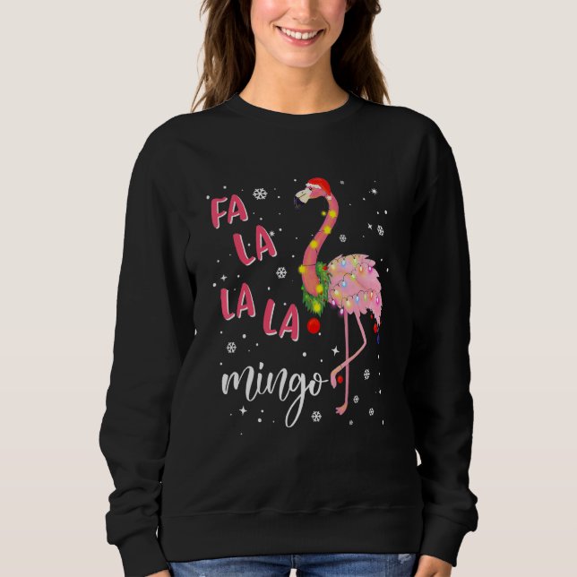 Fa La La La Mingo Flamingo For Christmas Xmas 1 Sweatshirt (Vorderseite)
