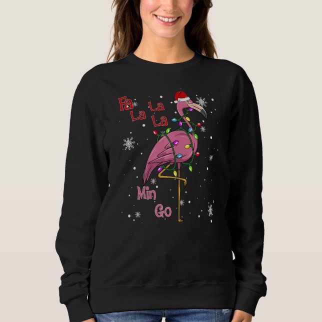 Fa La La La Mingo Flamingo Weihnachten Sweatshirt (Vorderseite)