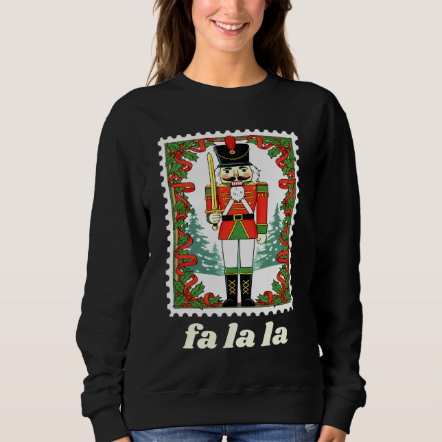 Fa La La Nussknacker-Weihnachtspostwertzeichen Sweatshirt (Vorderseite)