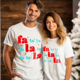 Fa La La Weihnachten T-Shirt