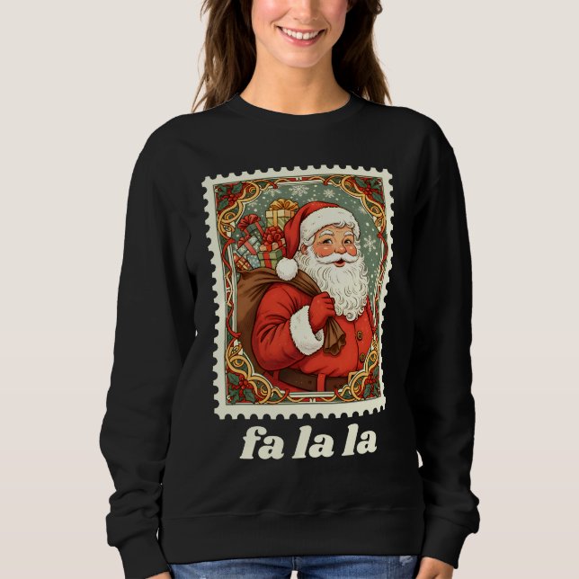 Fa La La Weihnachtsmann Weihnachtspostwertzeichen Sweatshirt (Vorderseite)