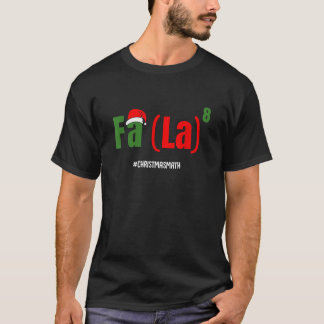 Fa La to 8. Power T Shirt