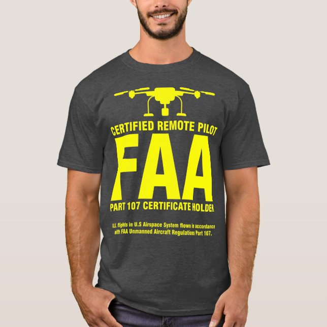 FAA Certified Drone Pilot Funny Gift für Remote-Zu T-Shirt (Vorderseite)