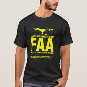 FAA Certified Drone Pilot Funny Remote Pilots T Sh T-Shirt