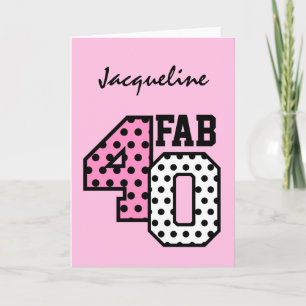 FAB 40. Geburtstag PINK SCHWARZ-WEISS POLKA DOTS Karte