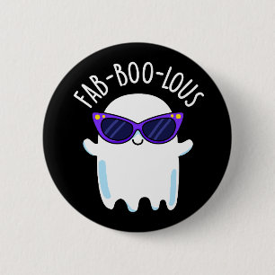 Fab-Boo-Lous Funny Ghost Pun Dark BG Button