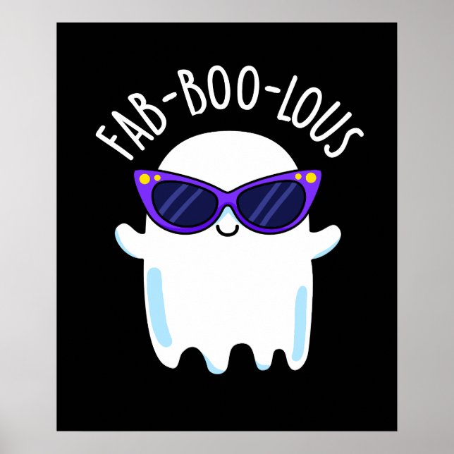 Fab-Boo-Lous Funny Ghost Pun Dark BG Poster (Vorne)