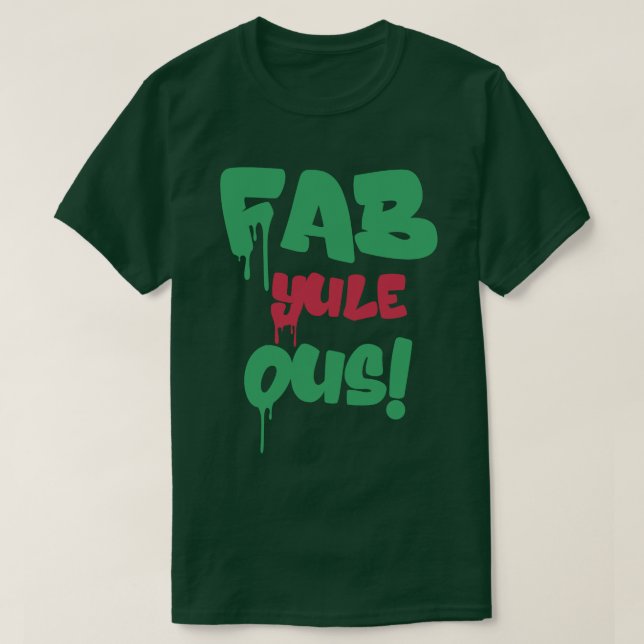 Fab Weihnachten Ous | Fabulous Christmas Stylish F T-Shirt (Design vorne)