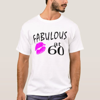 Fabelhaft bei 60 T-Shirt