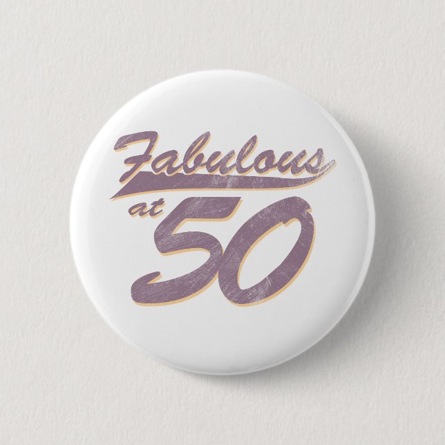 Fabelhaft bei Geburtstag 50 Button (Vorderseite)