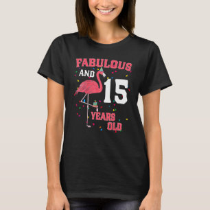 Fabelhaft und 15 Jahre alt Flamingo Pink Geburtsta T-Shirt