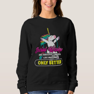 Fabelhafte magische Uniköre der Sozialarbeiter Sweatshirt
