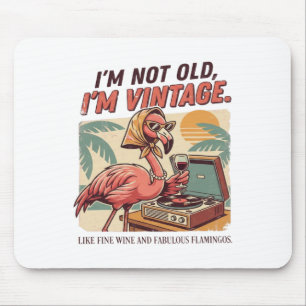 Fabelhafter Retro-Flamingo-Wein Ich bin nicht alt, Mousepad