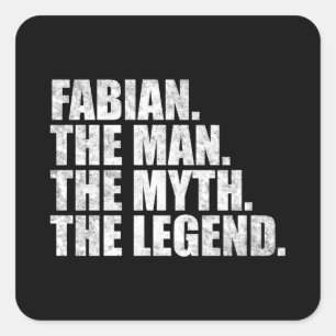 Fabian Name, Fabian Der Mann Der Mythos Die Legend Quadratischer Aufkleber