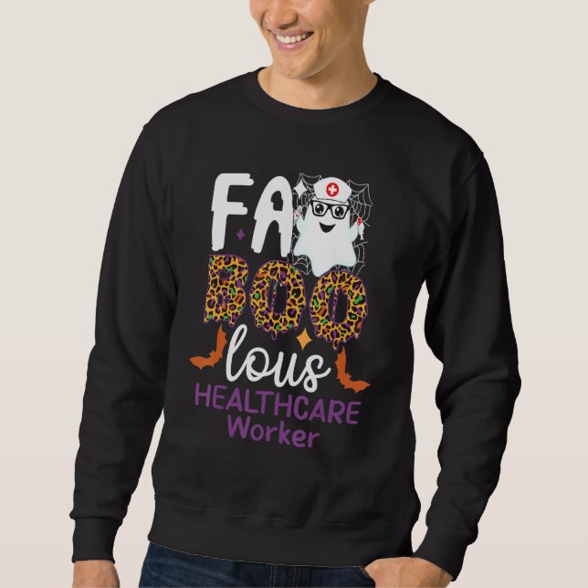 Faboolous Healthcare Worker Halloween  for Nursing Sweatshirt (Vorderseite)