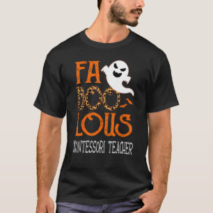 Faboolous Montessori Lehrer auf dem Halloween-Part T-Shirt