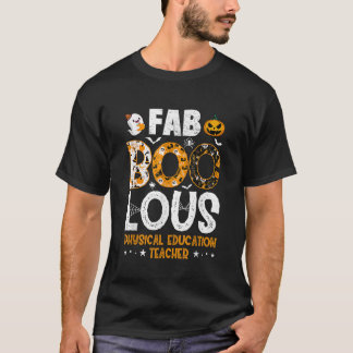 Faboolous PE Lehrer Physische Bildung Halloween T-Shirt