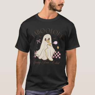 Faboolous Spray Tan Artist Ghost Halloween Coquett T-Shirt