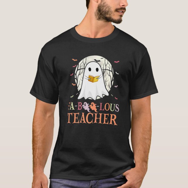 Faboolous Teacher Ghost Halloween Costume Men Wome T-Shirt (Vorderseite)
