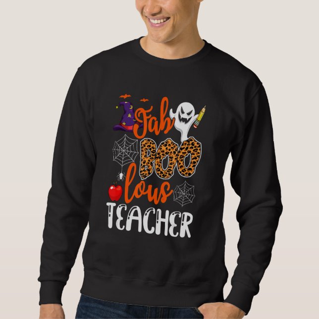 Faboolous Teacher School Spooky Ghost Teaching Hal Sweatshirt (Vorderseite)