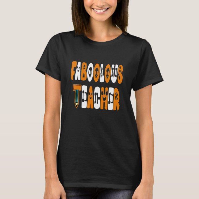 Faboolous Teacher School Spooky Ghost Teaching Hal T-Shirt (Vorderseite)
