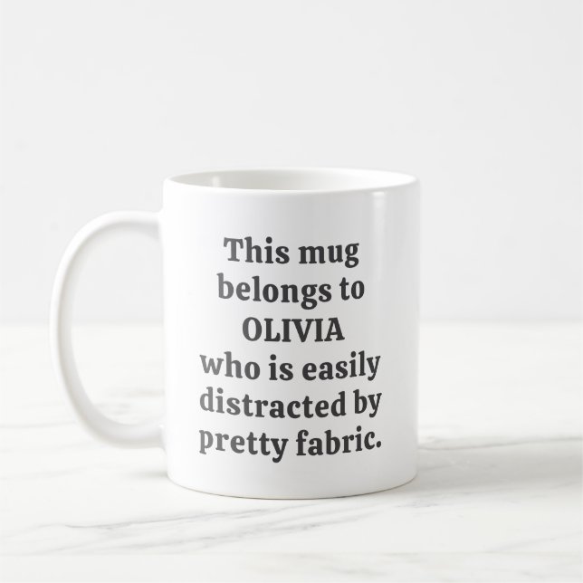Fabric Lover Quilter Humor Quote Personalized Name Kaffeetasse (Links)