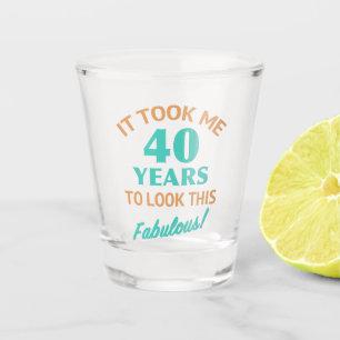 Fabulous 40. Geburtstag Schnapsglas