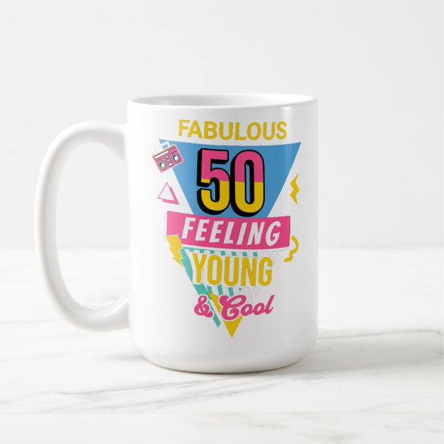 Fabulous 50 and feeling young 50th birthday Mug Kaffeetasse (Links)
