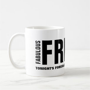 Fabulous Friday Funny Mug Kaffeetasse