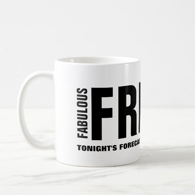 Fabulous Friday Funny Mug Kaffeetasse (Links)