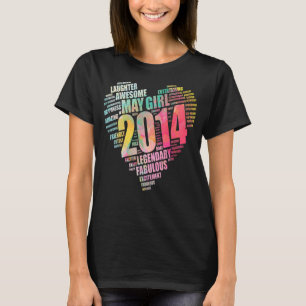 Fabulous May Girl 2014 Phantastisch Big Heart 8. G T-Shirt