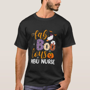 Fabulous Nurse Costume Faboolous MBU Nurse Boo Cre T-Shirt