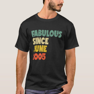 Fabulous Seit Juni 2005 Boy Girl Man Frau Birthd T-Shirt