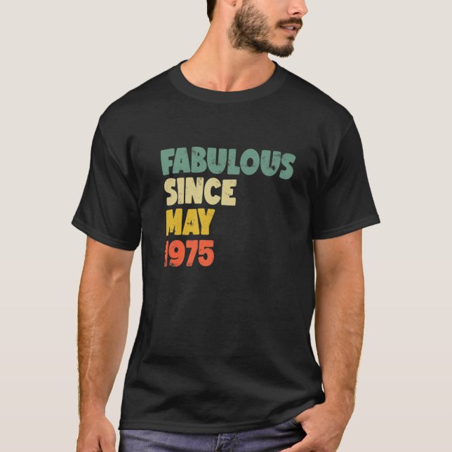 Fabulous seit Mai 1975 Boy Girl Man Frau Birthda T-Shirt (Vorderseite)
