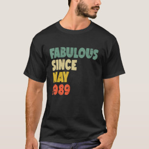 Fabulous seit Mai 1989 Boy Girl Man Frau Birthda T-Shirt