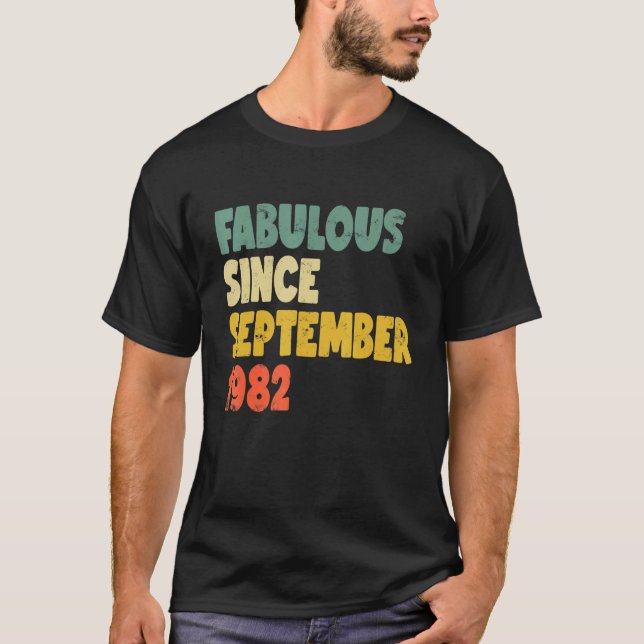 Fabulous Seit September 1982 Boy Girl Man Woman B T-Shirt (Vorderseite)