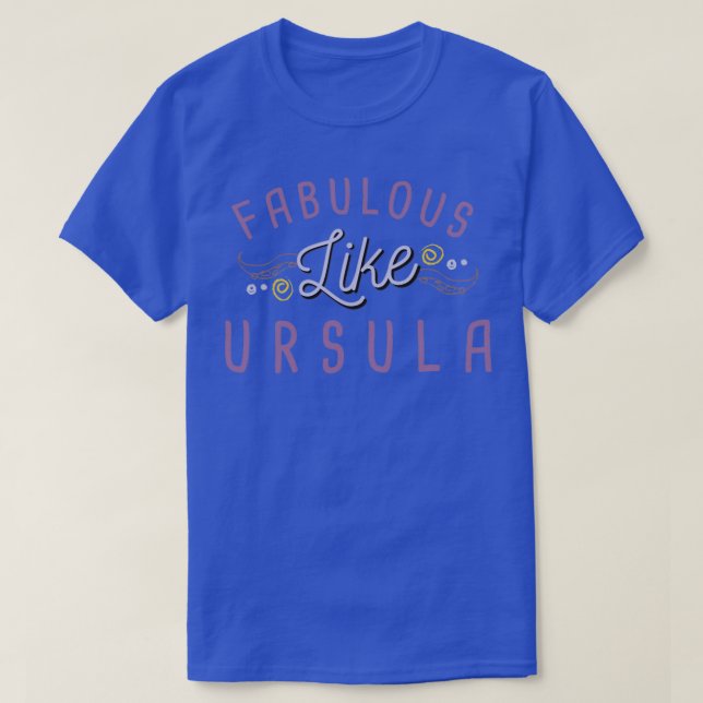 Fabulous wie Ursula T-Shirt (Design vorne)