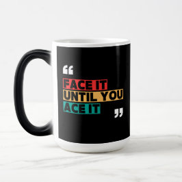 Face it Until You Ace it Color Morphing Mug Verwandlungstasse