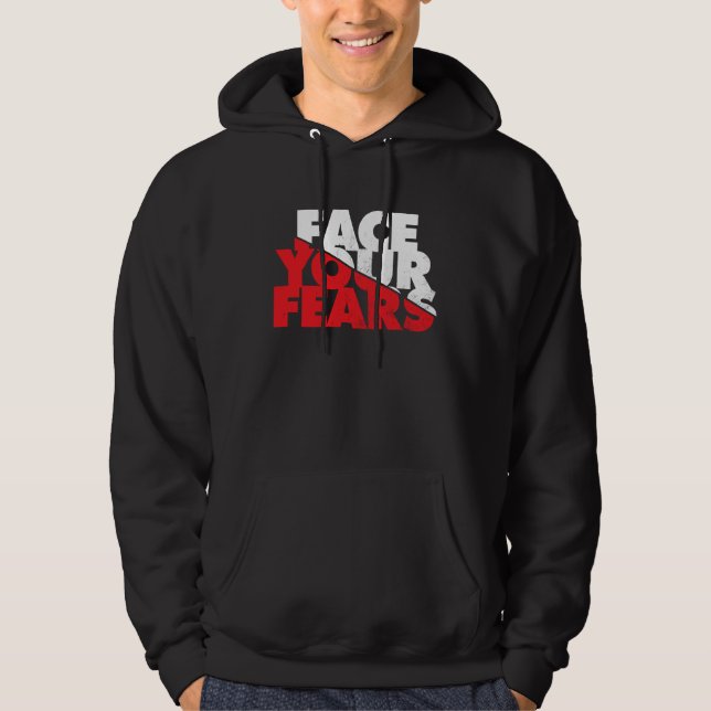 Face Your Fears Hoodie (Vorderseite)