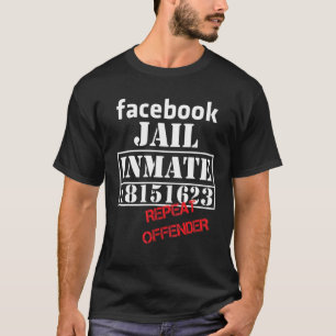 Faceook Gefängnisinsasse Wiederholungsstraftäter L T-Shirt