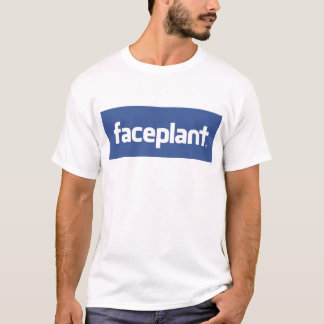 Faceplant T - Shirt