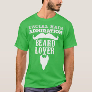 Facial Haare Beatmung Beard Lover T-Shirt