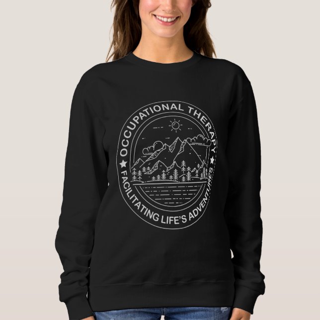 Facilitating Life s Adventures OT Occupational The Sweatshirt (Vorderseite)