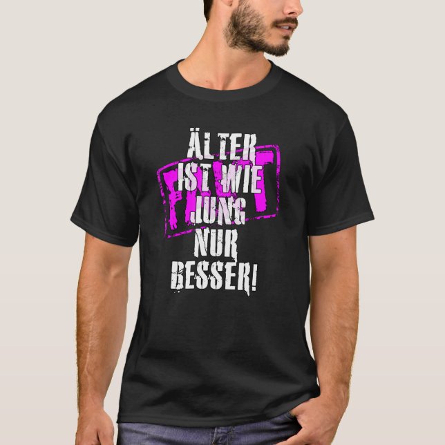 Fact Alter ist wie Jung nur Besser statement sayin T-Shirt (Vorderseite)
