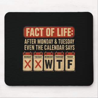 Fact Of Life Kalender sagt What On Earth Humor Mousepad
