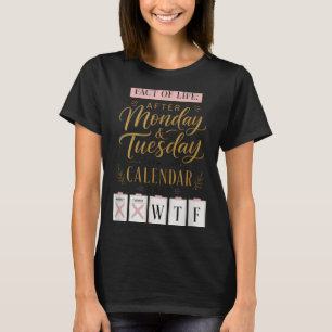 Fact Of Life Kalender sagt What On Earth Humor T-Shirt