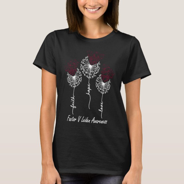 Factor V Leiden Awareness Faith Hope Love Dandelio T-Shirt (Vorderseite)