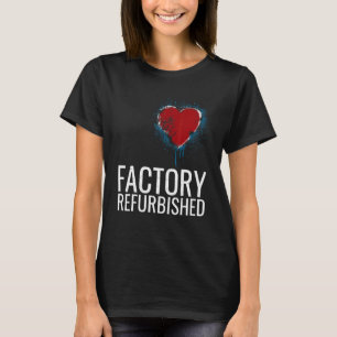 Factory renoviert Herz Offenes Herz Operation Vint T-Shirt