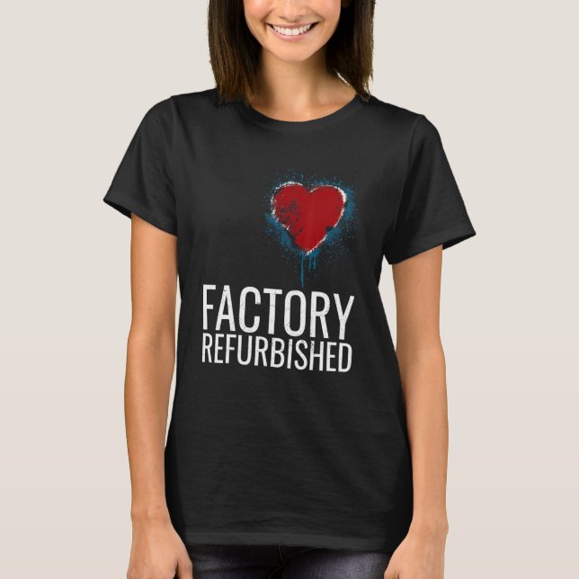 Factory renoviert Herz Offenes Herz Operation Vint T-Shirt (Vorderseite)